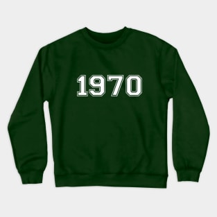 Best 1970 Ever Gift Present Crewneck Sweatshirt